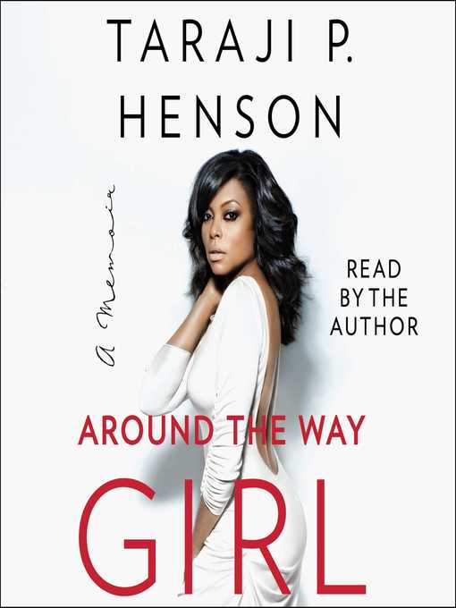 Title details for Around the Way Girl by Taraji P. Henson - Available
